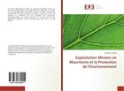 Couverture du livre « Exploitation miniere en mauritanie et la protection de l'environnement » de Samba Elycheikh aux éditions Editions Universitaires Europeennes