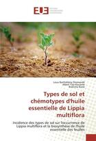 Couverture du livre « Types de sol et chemotypes dhuile essentielle de lippia multiflora » de Barthelemy Diomande aux éditions Editions Universitaires Europeennes