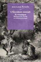 Couverture du livre « L'occident connaît la musique » de Jean-Loup Amselle aux éditions Mimesis