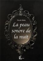 Couverture du livre « La peau sonore de la nuit » de Nicole Batlaj aux éditions Publishroom