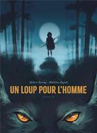 Couverture du livre « Un loup pour l'homme » de Mathieu Reynes et Valerie Vernay aux éditions Dupuis