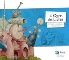 Couverture du livre « L'ogre des livres » de Gregoire Vallancien et Remi David aux éditions Leon Art Stories