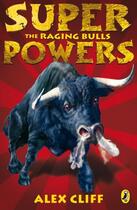 Couverture du livre « Superpowers: The Raging Bulls » de Cliff Alex aux éditions Penguin Books Ltd Digital