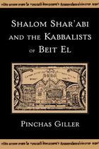 Couverture du livre « Shalom Shar'abi and the Kabbalists of Beit El » de Giller Pinchas aux éditions Oxford University Press Usa