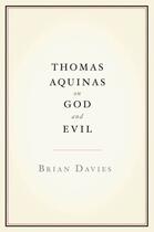 Couverture du livre « Thomas Aquinas on God and Evil » de Brian Davies aux éditions Editions Racine