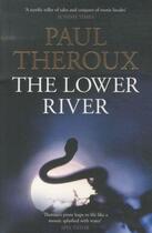 Couverture du livre « THE LOWER RIVER » de Paul Theroux aux éditions Hamish Hamilton