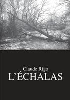 Couverture du livre « L'echalas » de Rigo Claude aux éditions Lulu