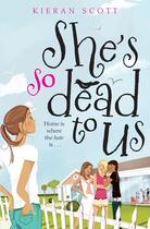 Couverture du livre « She's So Dead to Us » de Scott Kieran aux éditions Simon & Schuster Books For Young Readers