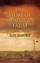 Couverture du livre « The Story Of An African Farm » de Olive Schreiner aux éditions Ball Jonathan Publishing Digital