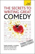 Couverture du livre « The Secrets to Writing Great Comedy: Teach Yourself » de Bown Lesley aux éditions Hodder Education Digital