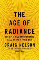 Couverture du livre « The Age of Radiance » de Nelson Craig aux éditions Scribner