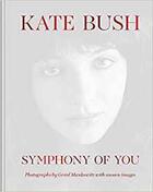 Couverture du livre « Kate Bush ; symphony of you » de Gered Mankowitz aux éditions Cassell