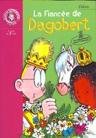 Couverture du livre « La fiancee de dagobert » de Zidrou aux éditions Le Livre De Poche Jeunesse