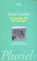 Couverture du livre « Le Dernier Ete De L'Europe » de Fromkin-D aux éditions Pluriel