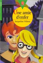 Couverture du livre « Une amie d'enfer » de Wilson-J aux éditions Le Livre De Poche Jeunesse