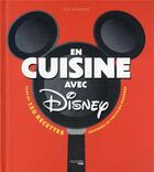 Couverture du livre « En cuisine avec Disney : plus de 150 recettes inspirées de vos films préférés » de Joy Howard aux éditions Hachette Pratique