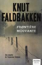 Couverture du livre « Frontières mouvantes » de Knut Faldbakken aux éditions Seuil