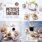 Couverture du livre « Petites tartines entre amis » de Catherine Moreau aux éditions Larousse