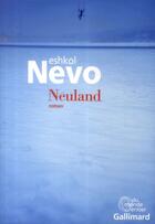 Couverture du livre « Neuland » de Eshkol Nevo aux éditions Gallimard
