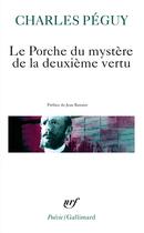 Couverture du livre « Le porche du mystère de la deuxième vertu » de Charles Peguy aux éditions Gallimard