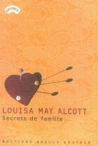 Couverture du livre « Secrets de famille » de Louisa May Alcott aux éditions Joelle Losfeld