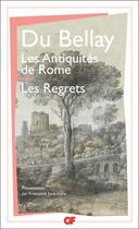 Couverture du livre « Les antiquités de Rome ; les regrets » de Joachim Du Bellay aux éditions Flammarion