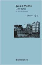 Couverture du livre « Champs (1975-1985) » de Yves Di Manno aux éditions Flammarion