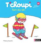 Couverture du livre « T'choupi fait du ski » de Thierry Courtin aux éditions Nathan