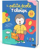 Couverture du livre « La petite école de T'choupi » de Thierry Courtin aux éditions Nathan