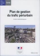 Couverture du livre « Plan de gestion du trafic périurbain ; guide méthodologique » de  aux éditions Cerema