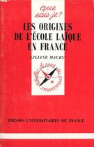 Couverture du livre « Origines de l'ecole laique en france qsj 3071 » de Liliane Maury aux éditions Que Sais-je ?