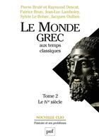 Couverture du livre « Le monde grec aux temps classiques t.2 ; le IV siècle » de  aux éditions Puf