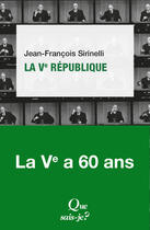 Couverture du livre « La Ve République » de Jean-Francois Sirinelli aux éditions Que Sais-je ?