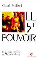 Couverture du livre « Le 5e pouvoir ; la culture de l'Etat de Malraux à Lang » de Claude Mollard aux éditions Armand Colin