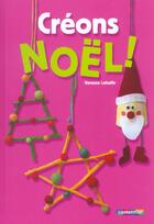 Couverture du livre « Creons noel » de Lebailly Vanessa aux éditions Casterman