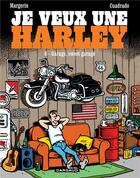 Couverture du livre « Je veux une Harley Tome 6 : garage, sweet garage » de Marc Cuadrado et Frank Margerin aux éditions Dargaud