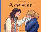 Couverture du livre « A ce soir » de Jeanne Ashbe aux éditions Ecole Des Loisirs