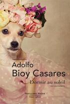 Couverture du livre « Dormir au soleil » de Adolfo Bioy Casares aux éditions Robert Laffont