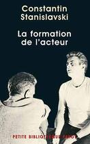 Couverture du livre « La formation de l'acteur » de Constantin Stanislavski aux éditions Payot