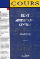 Couverture du livre « Droit administratif général (5e édition) » de Gilles Lebreton aux éditions Dalloz