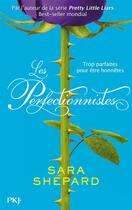 Couverture du livre « Les perfectionnistes t.1 ; trop parfaites pour être honnêtes » de Sara Shepard aux éditions Pocket Jeunesse