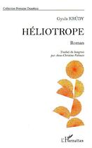 Couverture du livre « Heliotrope » de Gyula Krudy aux éditions Editions L'harmattan