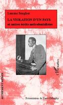 Couverture du livre « La violation d'un pays et autres écrits anticolonialistes » de Lamine Senghor aux éditions Editions L'harmattan