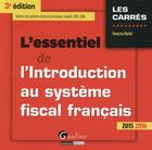 Couverture du livre « L'essentiel de l'introduction au système fiscal français 2015-2016 » de Vanessa Barbe aux éditions Gualino