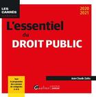 Couverture du livre « L'essentiel du droit public ; tout le programme des concours de catégories A et B (édition 2020/2021) » de Jean-Claude Zarka aux éditions Gualino