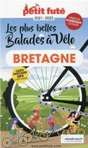 Couverture du livre « Balades à vélo, Bretagne (édition 2021/2022) » de Collectif Petit Fute aux éditions Le Petit Fute