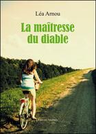 Couverture du livre « La maîtresse du diable » de Lea Arnou aux éditions Amalthee