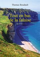 Couverture du livre « Tout en bas de la falaise » de Thomas Boudault aux éditions Amalthee