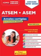 Couverture du livre « ATSEM, ASEM ; catégorie C ; annales corrigées ; entraînement intensif (concours 2019/2020) » de Caroline Dubuis aux éditions Vuibert