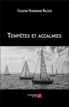 Couverture du livre « Tempêtes et accalmies » de Nazaire Yalekpon Houngnihin aux éditions Editions Du Net